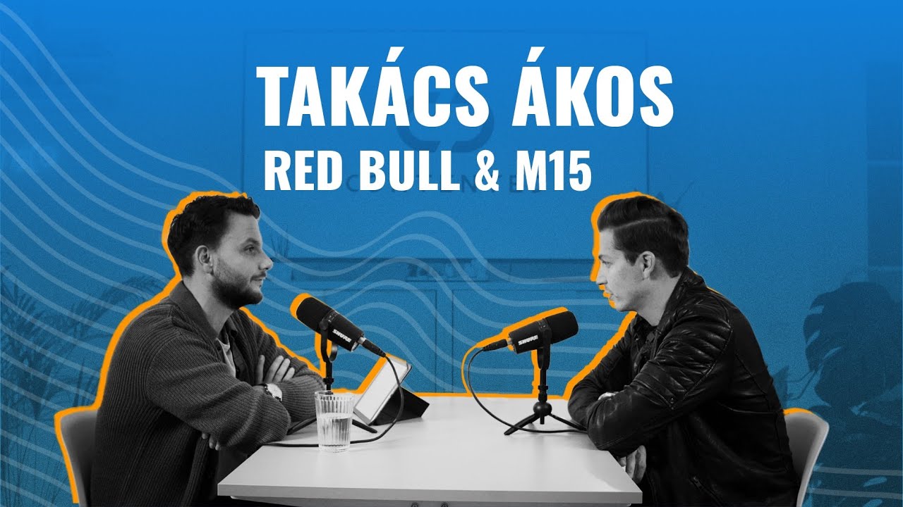 Takács Ákos Red Bull & M15 I BeContent Podcast S02E03