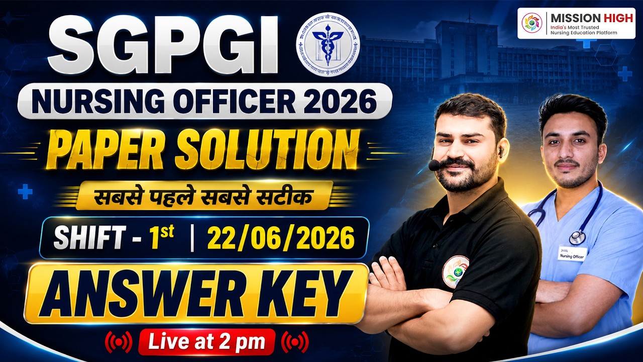 SGPGI Nursing Officer 2026 Memory Based Paper | 22 June Shift-1 Analysis & Answer Key LIVE @ 2 PM