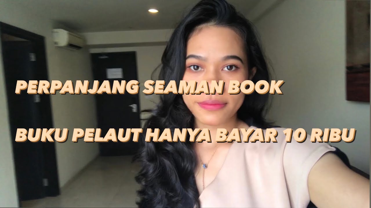 PERPANJANG BUKU PELAUT / SEAMAN'S BOOK HANYA BAYAR 10 RIBU