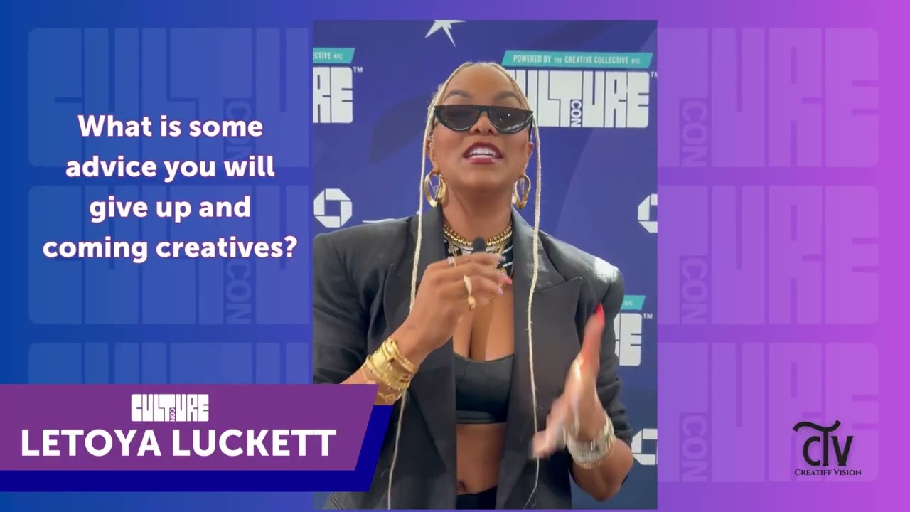 LeToya Luckett gives advice to up and coming creatives.