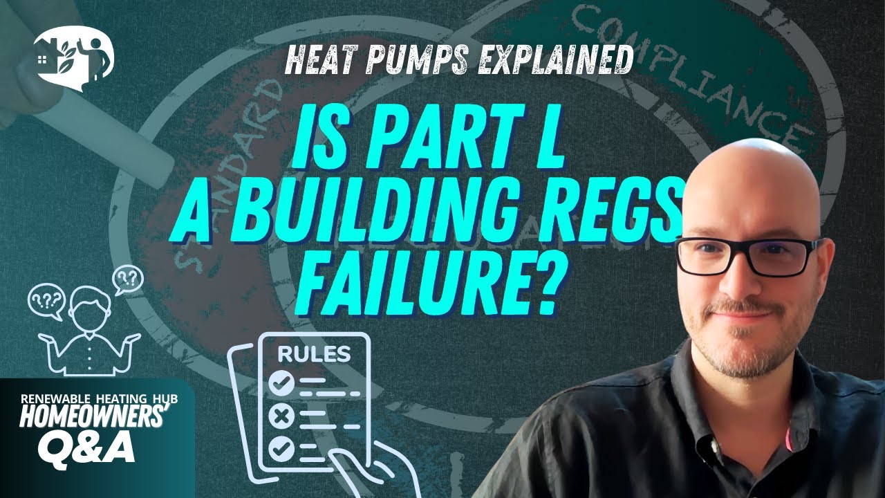 What Is Part L and Why It&rsquo;s Holding Back Heat Pump Design?