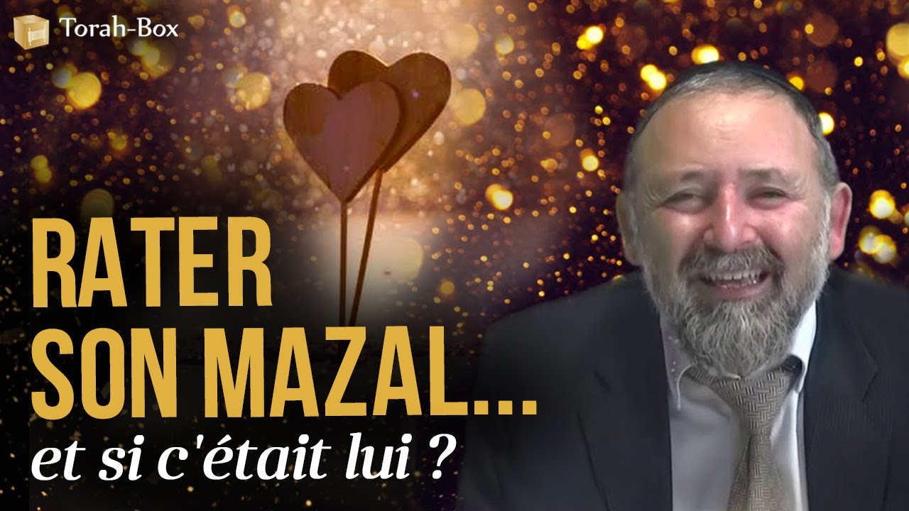 Rater son Mazal... et si c'était lui ?