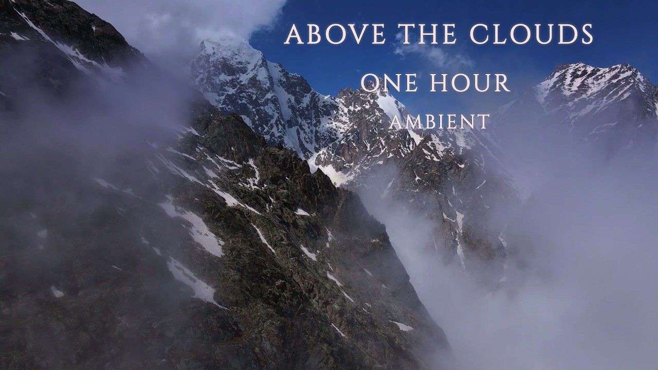 Above the Clouds | 1 Hour Mountain Ambient (Над облаками)
