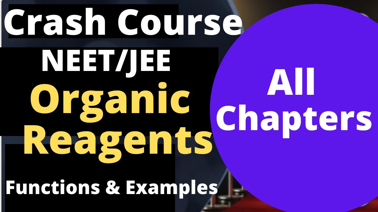 Organic Reagents with their functions || Crash Course NEET/JEE || Organic chemistry