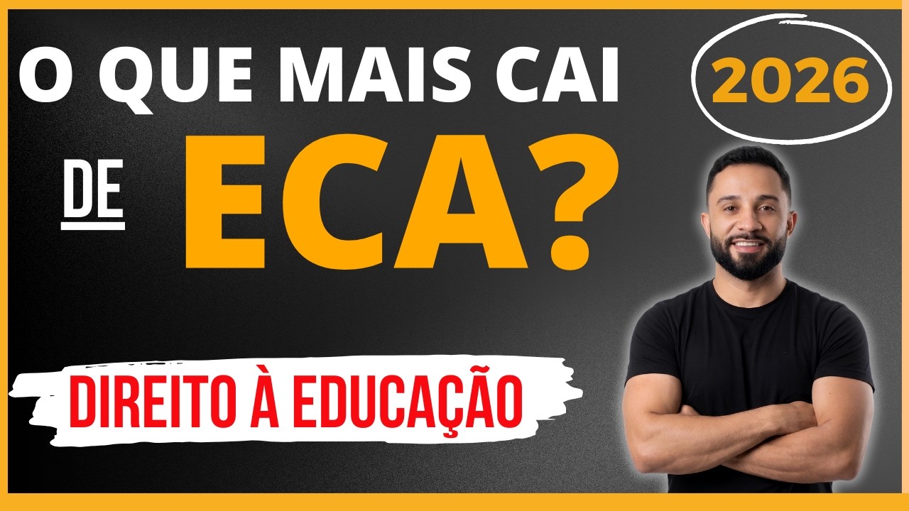 A Parte mais Cobrada do ECA em Concursos Para Professor! Revisão por Questões - ECA 2026