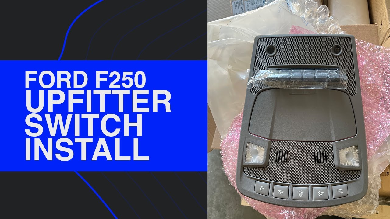 F250 2020-2022 Upfitter Switch Install