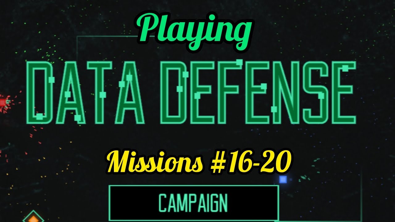 Data Defense: Playing Missions #16-20 | TDS warfare