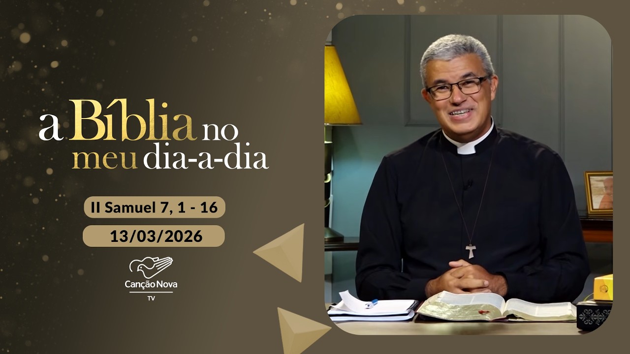 A Bíblia no meu dia a dia - 13/03/2026