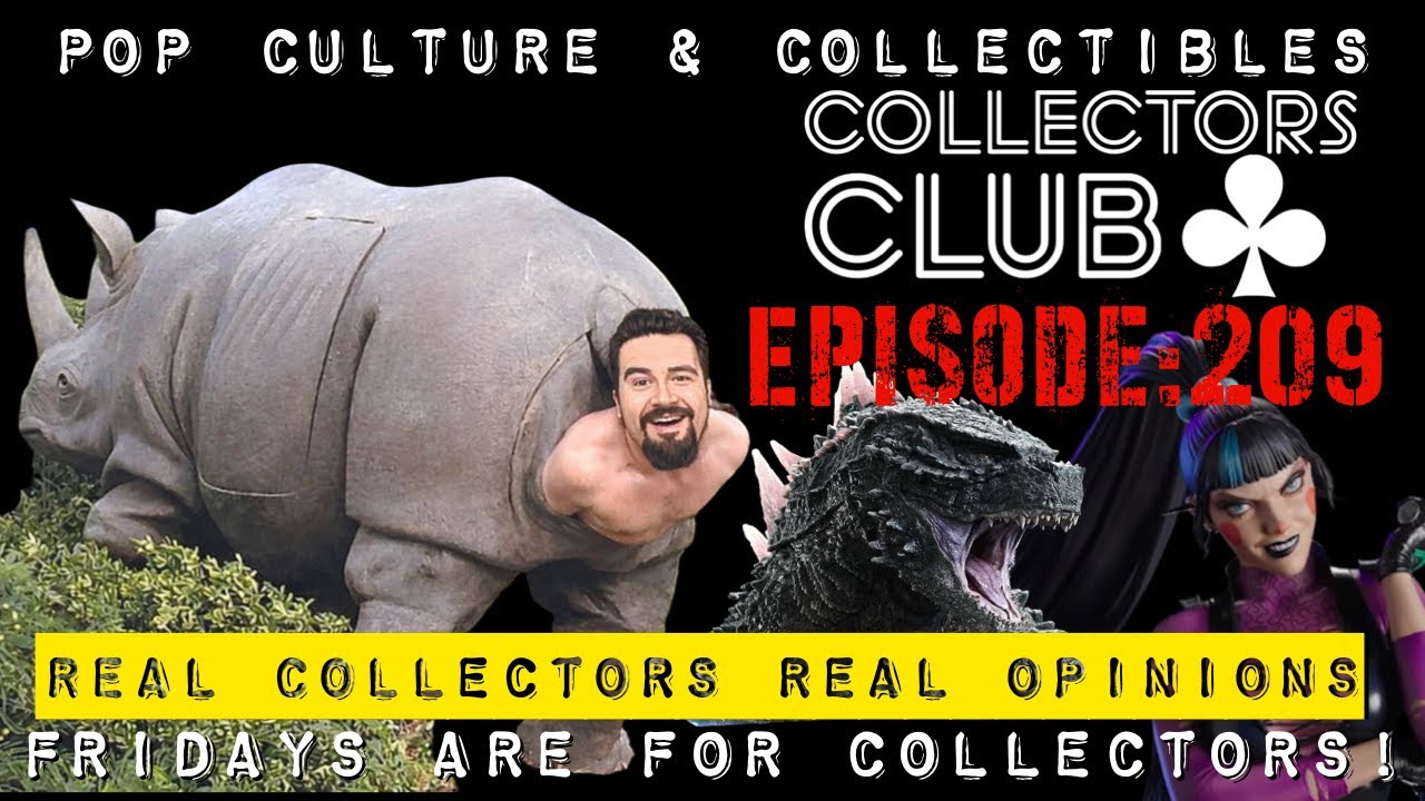 POP CULTURE & COLLECTIBLES | NEWS | COLLECTIONS | COLLECTORS CLUB EP. 209