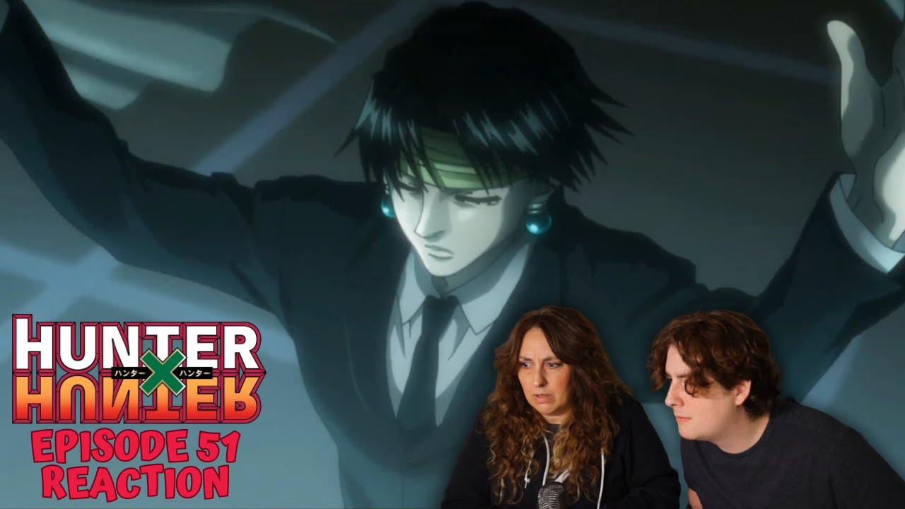 Hunter x Hunter Episode 51 Reaction