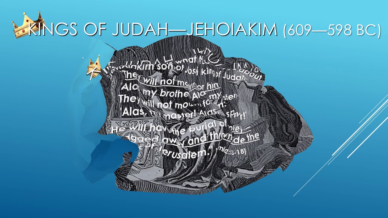 The Divided Kingdom of Israel, Lesson 16  Jehoahaz, Jehoiakim, Jehoiachin, Zedekiah