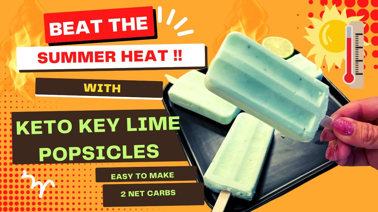 Keto Key Lime Popsicles: The Perfect Summer Treat #sugarfree #glutenfree