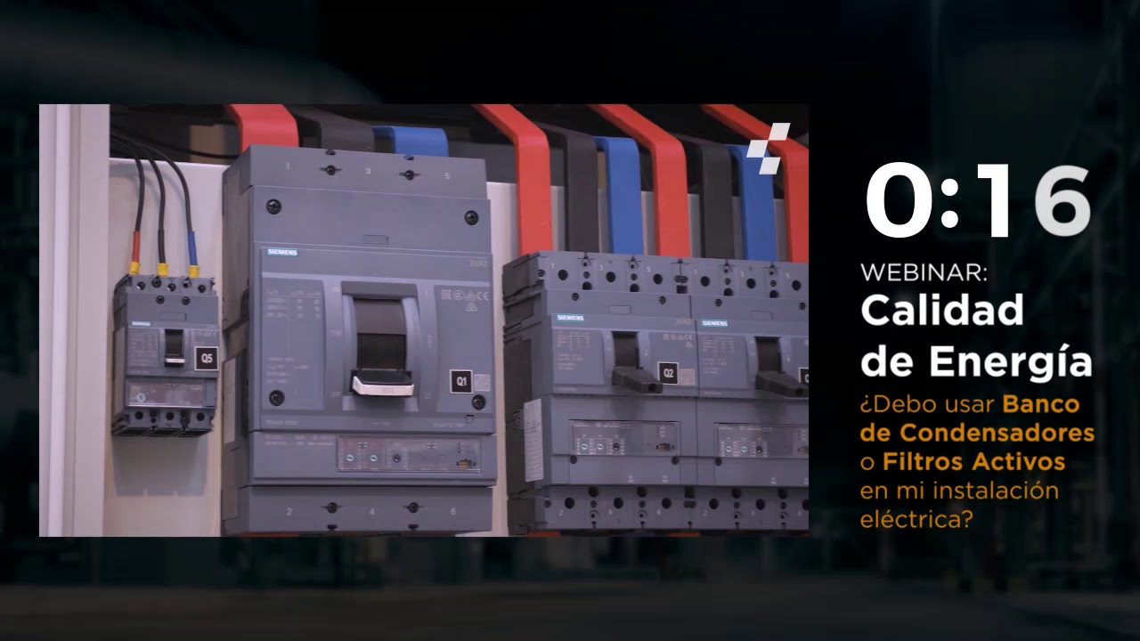 Webinar: 𝐂𝐚𝐥𝐢𝐝𝐚𝐝 𝐝𝐞 𝐄𝐧𝐞𝐫𝐠𝐢́𝐚 - Seleccionar entre el Banco de Condensadores o Filtros Activos