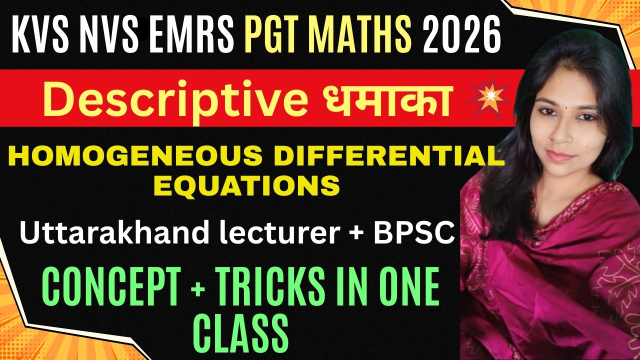 Homogeneous Differential Equation | Concept + Descriptive Questions | NVS KVS EMRS TGT-PGT Maths