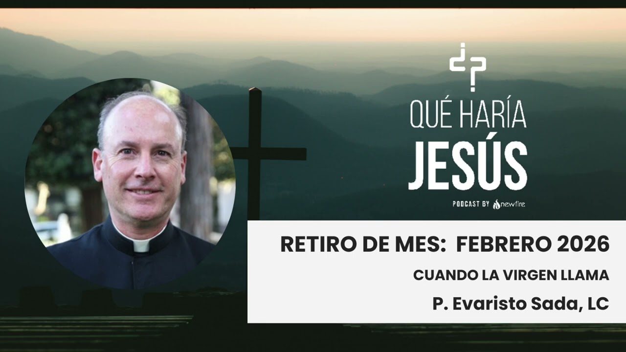 RETIRO DE MES - Febrero 2026 - “Cuando la Virgen llama”