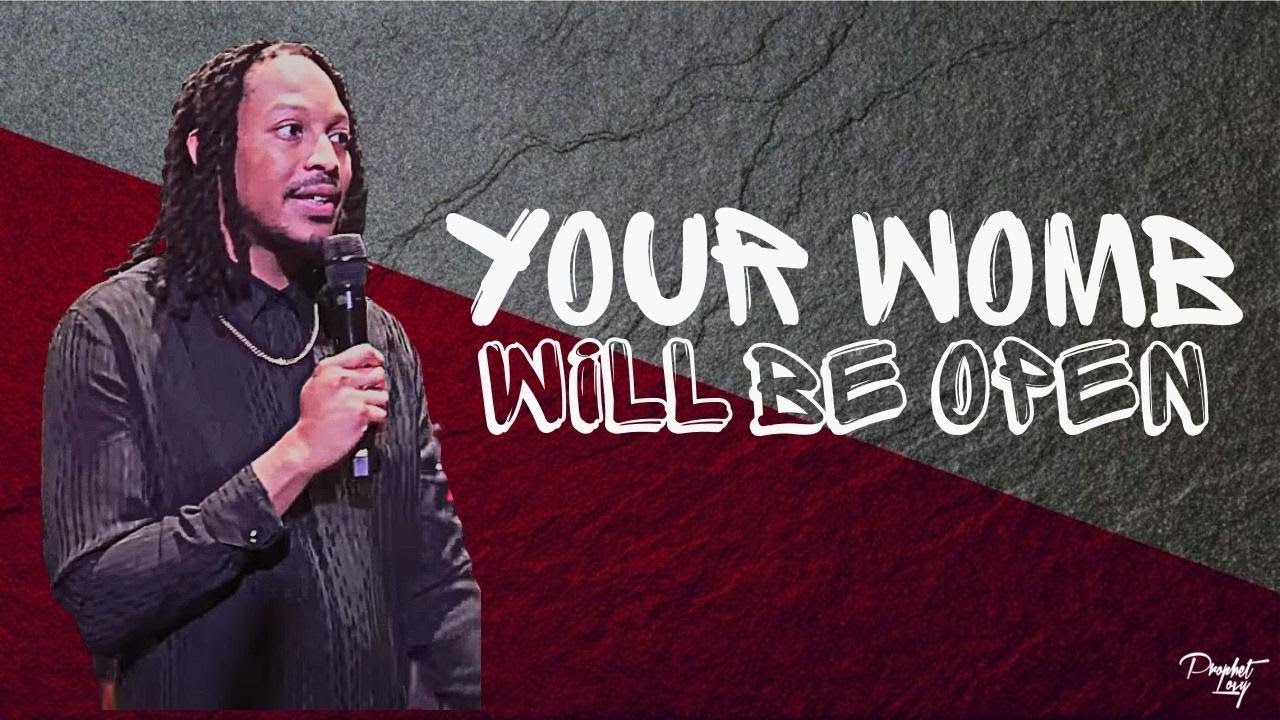 YOUR WOMB WILL BE OPEN // PROPHET LOVY L.ELIAS