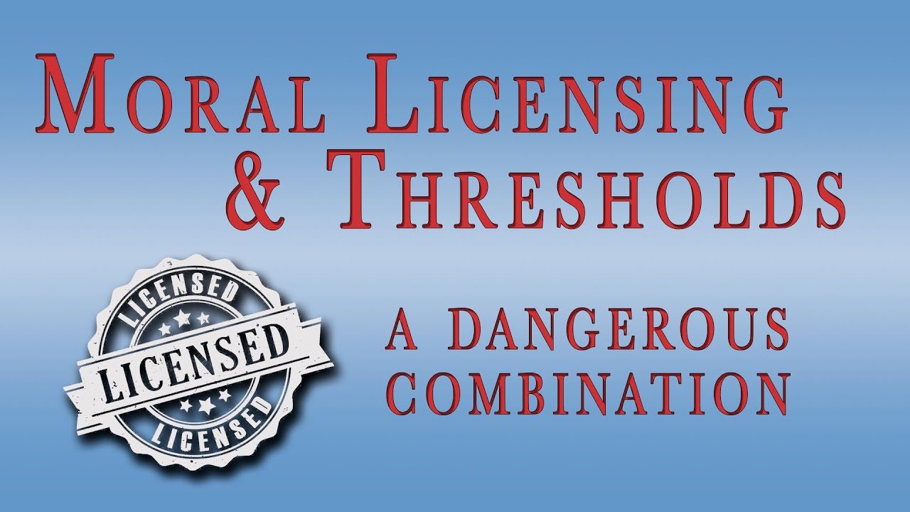 Moral Licensing & Threshold