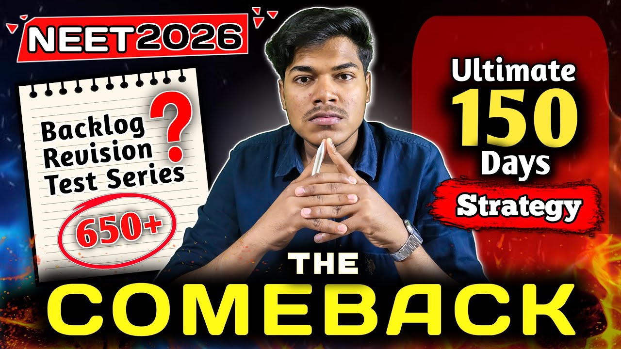 Ultimate 150 Days for NEET 2026 | Comeback Plan | Backlog Revision Strategy