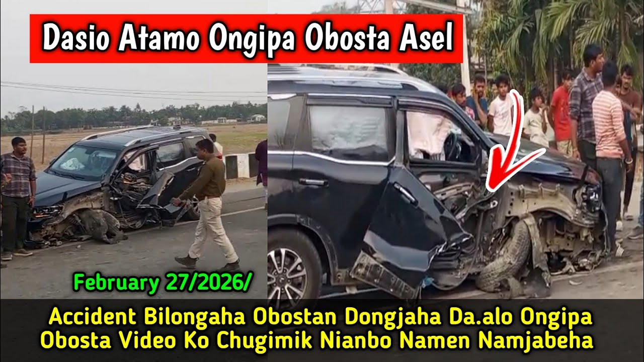 Dasio Atamo Ongipa Obosta Accident Bilongjok Obostan Dongjaha Namen Namjabeha Feb-27/2026/@Stay
