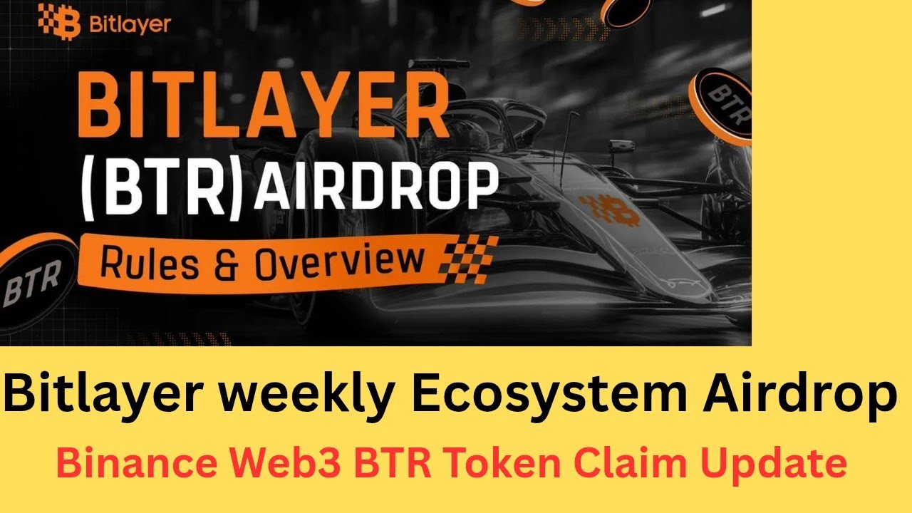 Bitlayer Airdrop Update | BTR Token Claim Rules | Binance Web3 Bitlayer Ecosystem Campaign Update