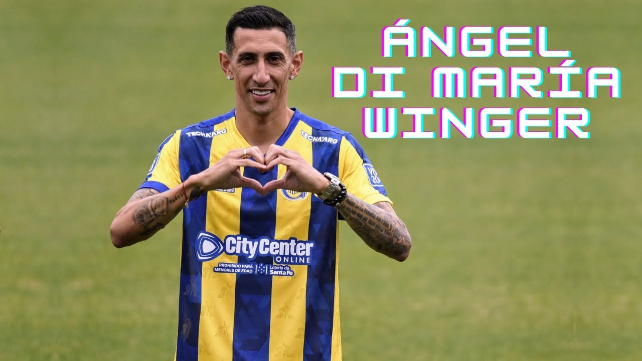 &Aacute;ngel Di Mar&iacute;a | Rosario Central - Magical Skills and Goals in His Comeback to Argentina