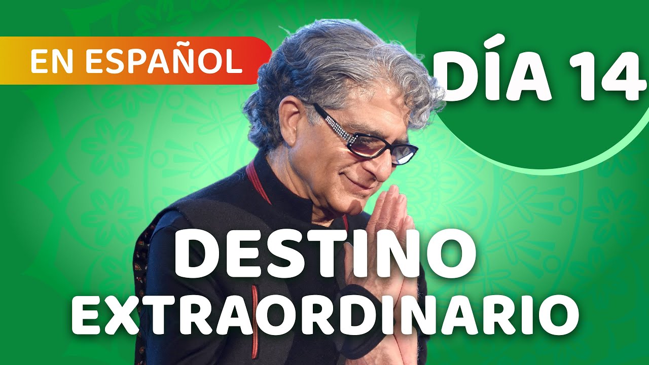 🧘‍♂️ Día 14 - Meditación Guiada - DESTINO EXTRAORDINARIO con Deepak Chopra