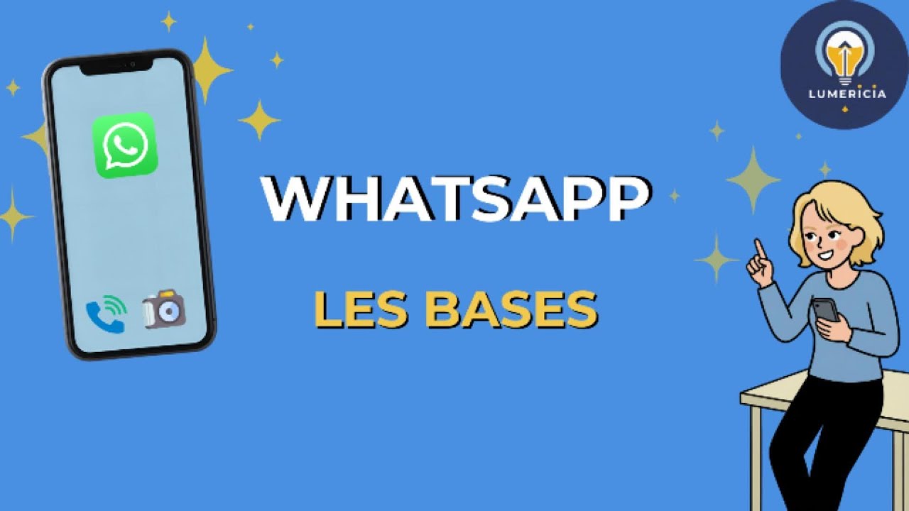 WhatsApp Spécial Débutants : De zéro à votre premier message