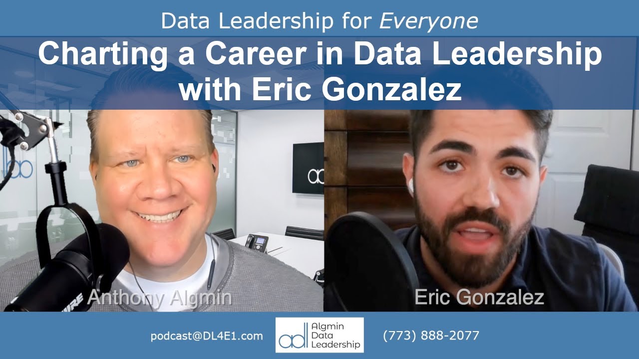 Charting a Career in Data Leadership with Eric Gonzalez