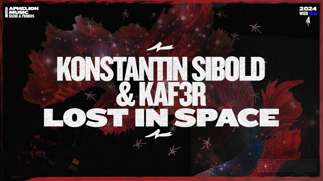 Konstantin Sibold & KAF3R - Lost In Space (Extended Mix)