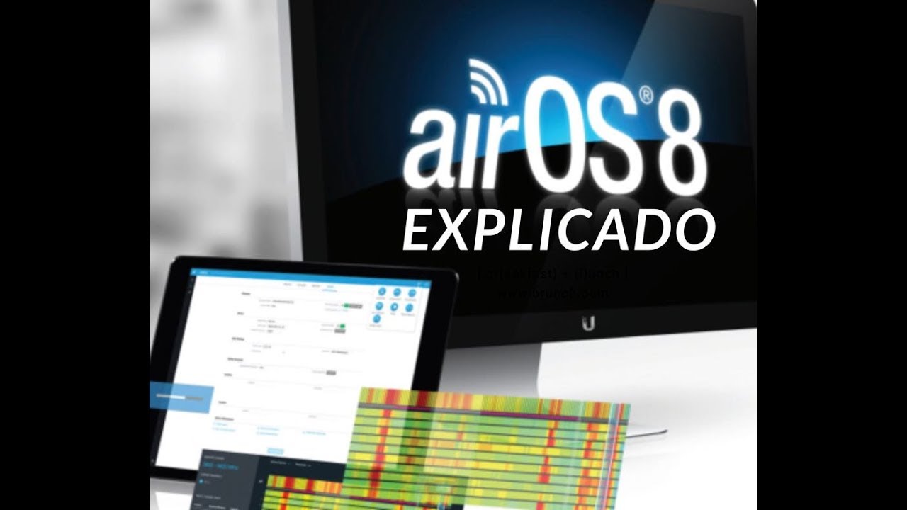 airOS 8 - Conhecendo o Sistema e Solucionando as Principais Dúvidas