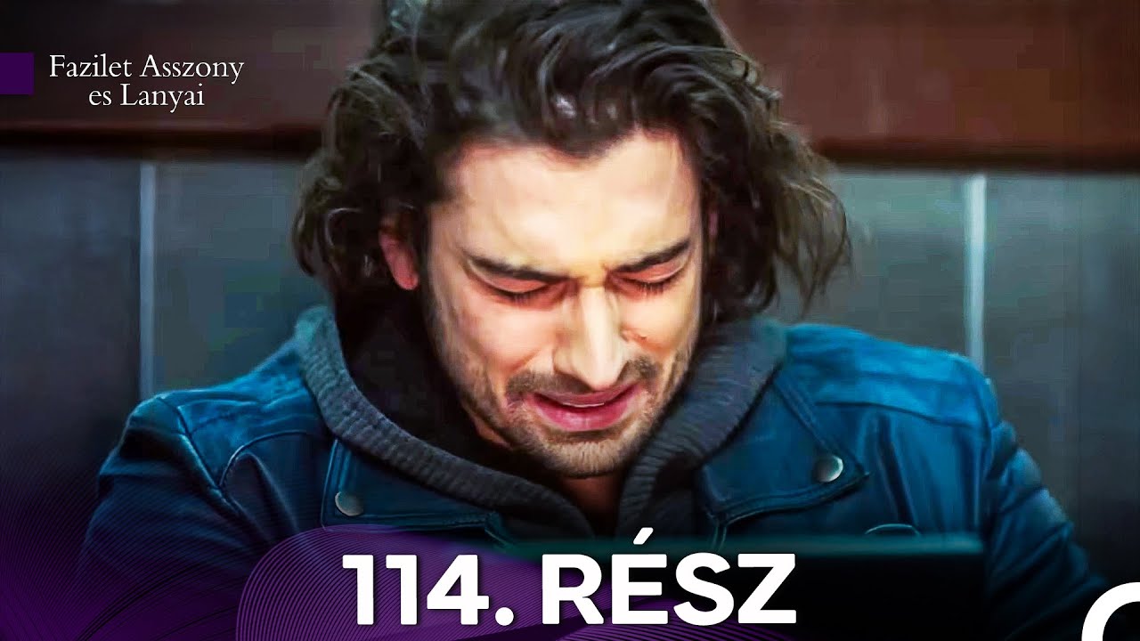 Fazilet Asszony es Lanyai 114. Rész (Magyar Szinkron)