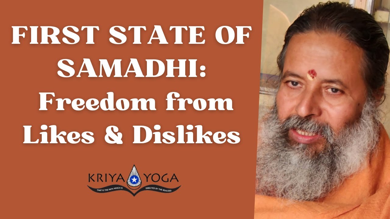 First State of Samadhi: Freedom from Likes and Dislikes