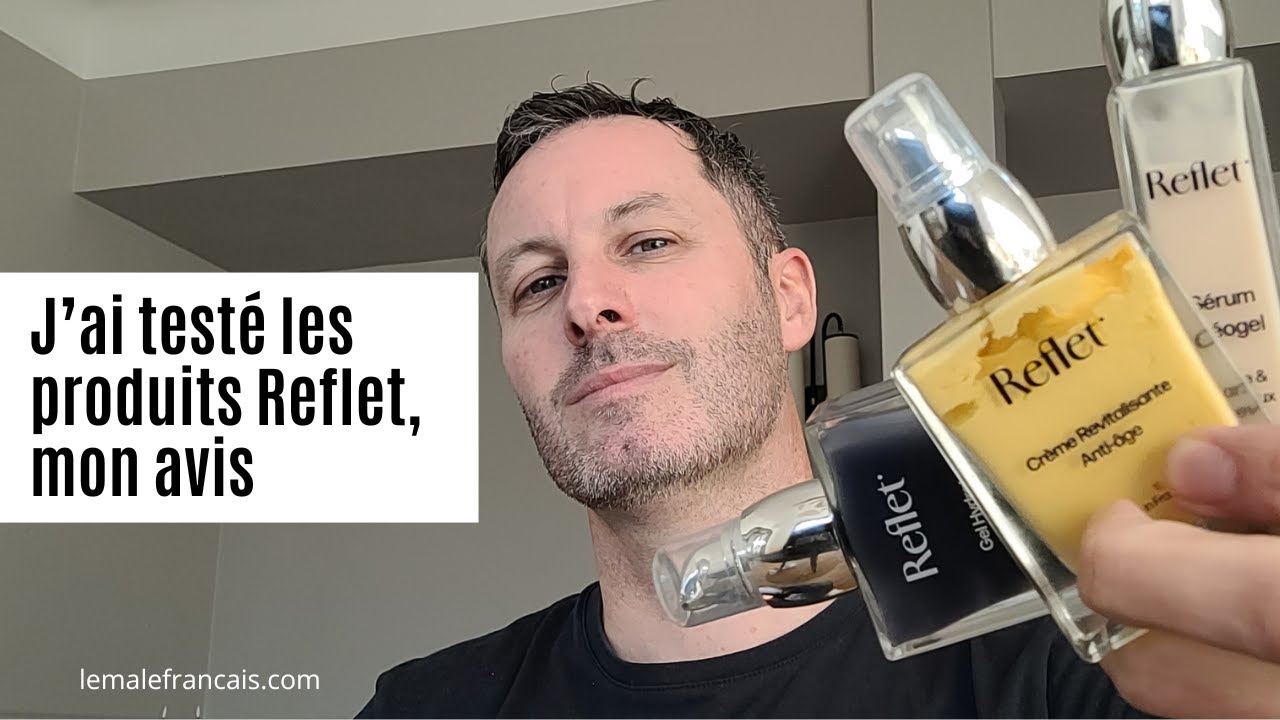 Produits de soin pour hommes Reflet, mon avis !