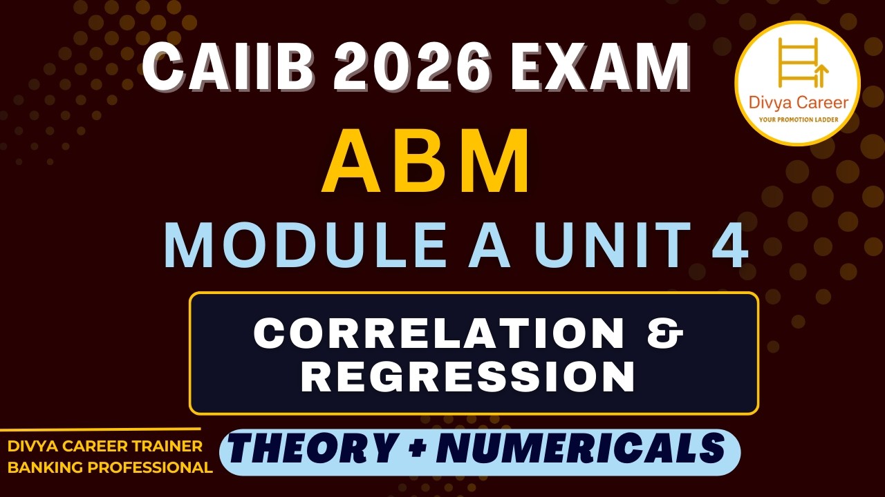 CAIIB 2026 | ABM Module A Unit 4 - Correlation & Regression | Divya Career - JAIIB CAIIB