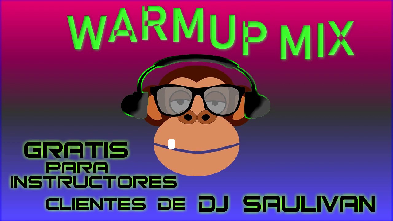 WARMUP MIX PARA INSTRUCTORES @djsaulivan
