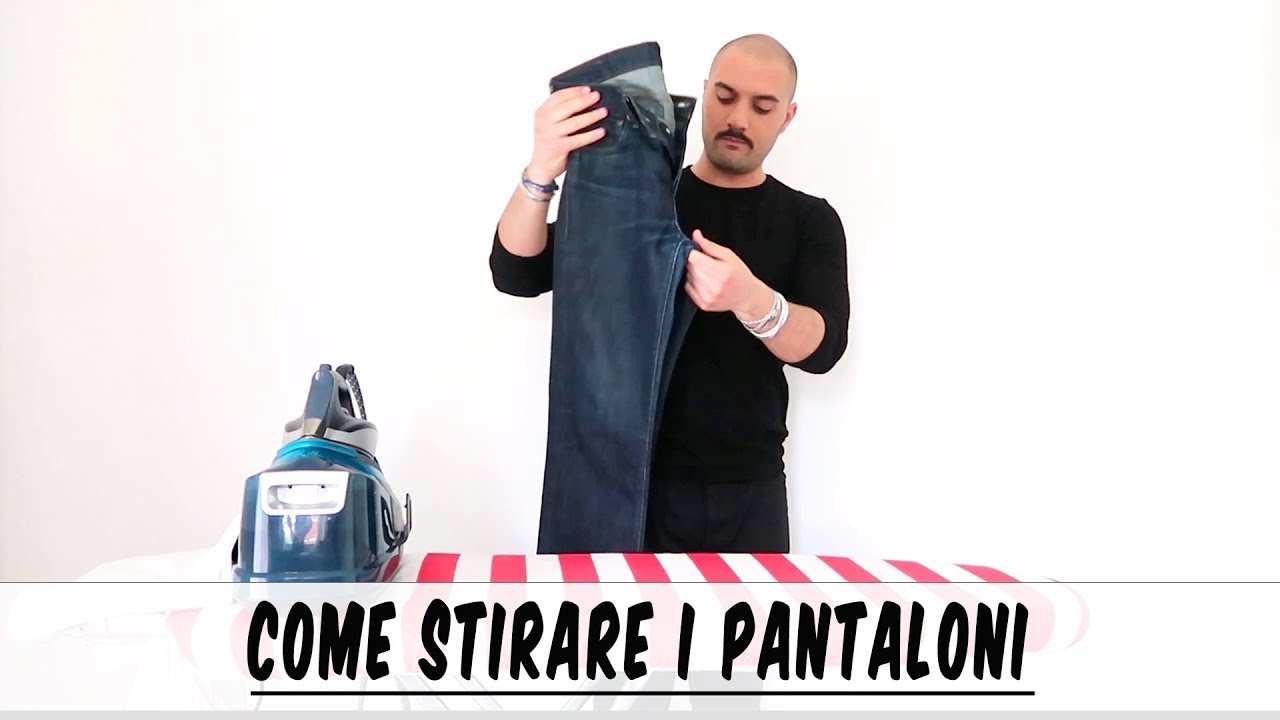 Come stirare i pantaloni - jeans, casual ed eleganti - Che Stile!