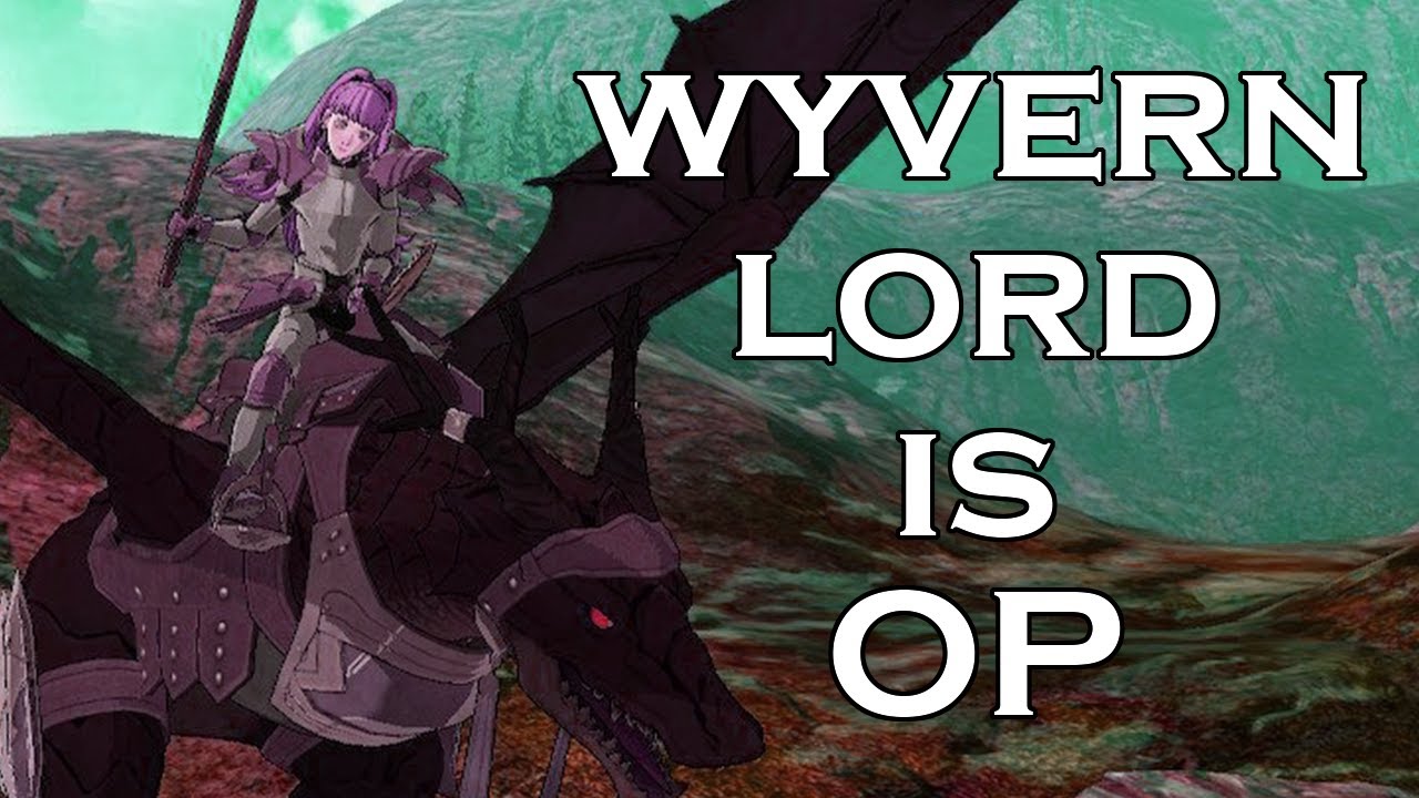 Wyvern Lord is too Good in Fire Emblem Three Houses