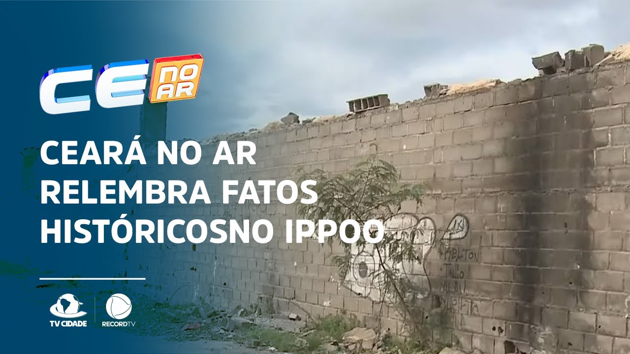 Ceará no Ar relembra fatos históricos no IPPOO