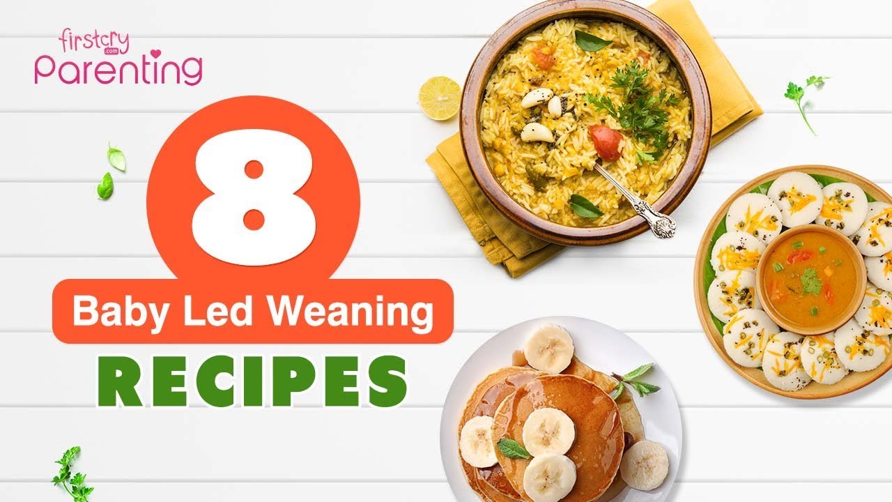 8 Healthy and Simple Recipes for Baby led Weaning