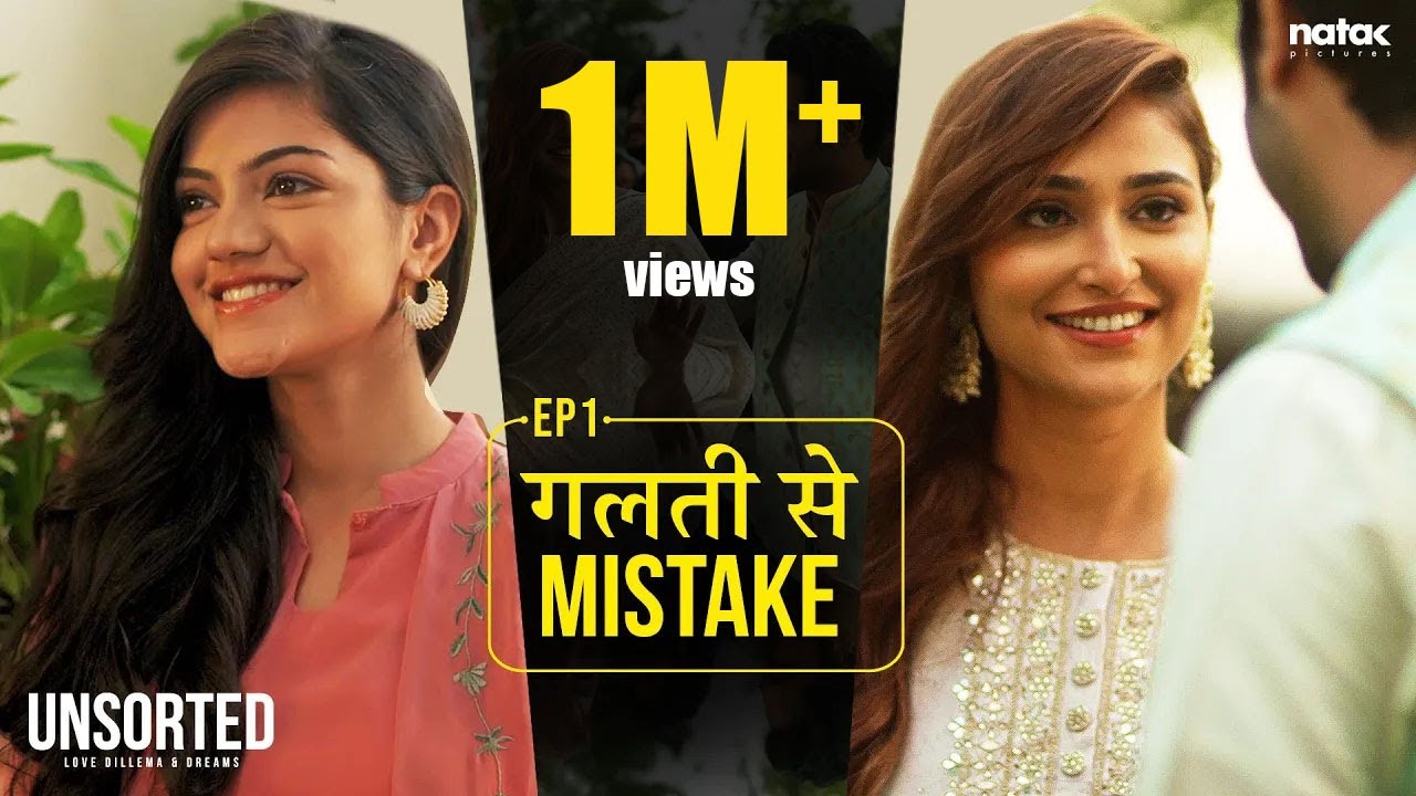 Web Series | Unsorted - EP1 | Mugdha Agarwal, Tanya Singh, Vikram Bhui | Natak Pictures