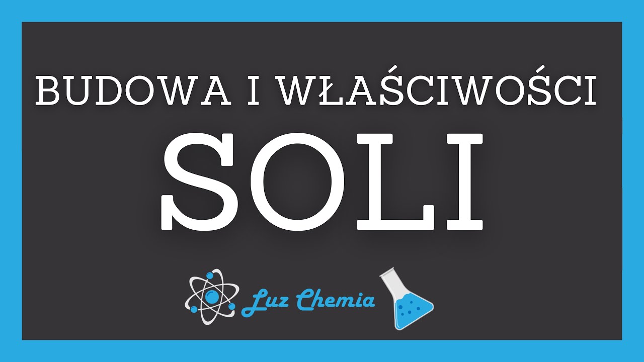 SOLE - BUDOWA I WŁAŚCIWOŚCI | Matura z chemii