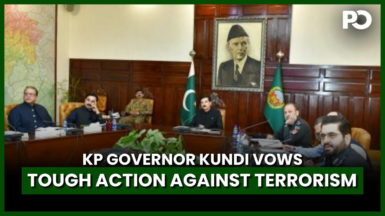 KP Governor Kundi Vows Tough Action Against Terrorism: &ldquo;Security Comes First&rdquo; | Pakistan Observer