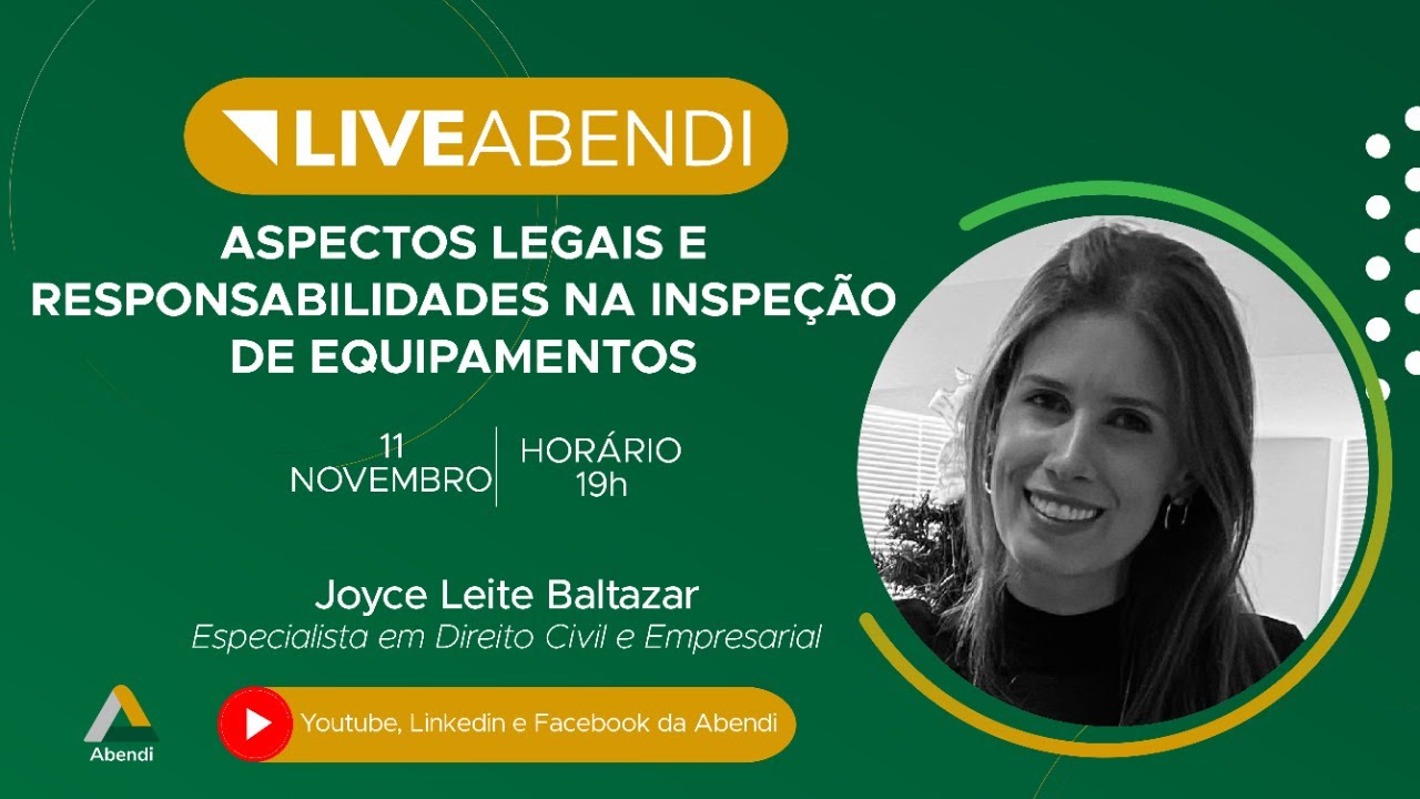 Lives Abendi | Aspectos Legais e Responsabilidades na Inspeção de Equipamentos Com Joyce Leite Jesus