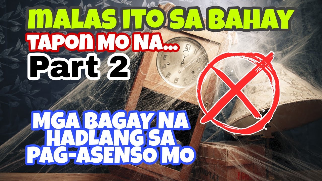Malas Pala Sa Bahay, Kaya Mailap ang Swerte Sayo Part 2