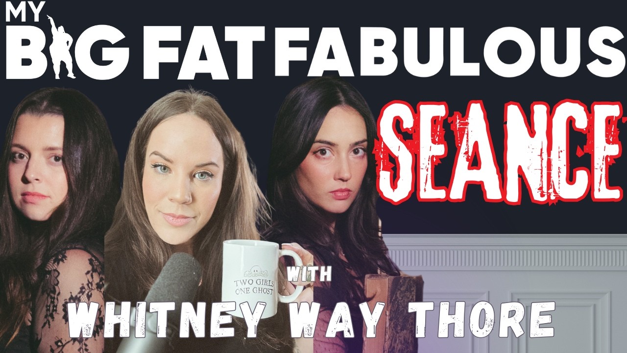 SEANCE WITH WHITNEY WAY THORE | Haunted in Salem, MA & Reality TV Debut on My Big Fat Fabulous Life