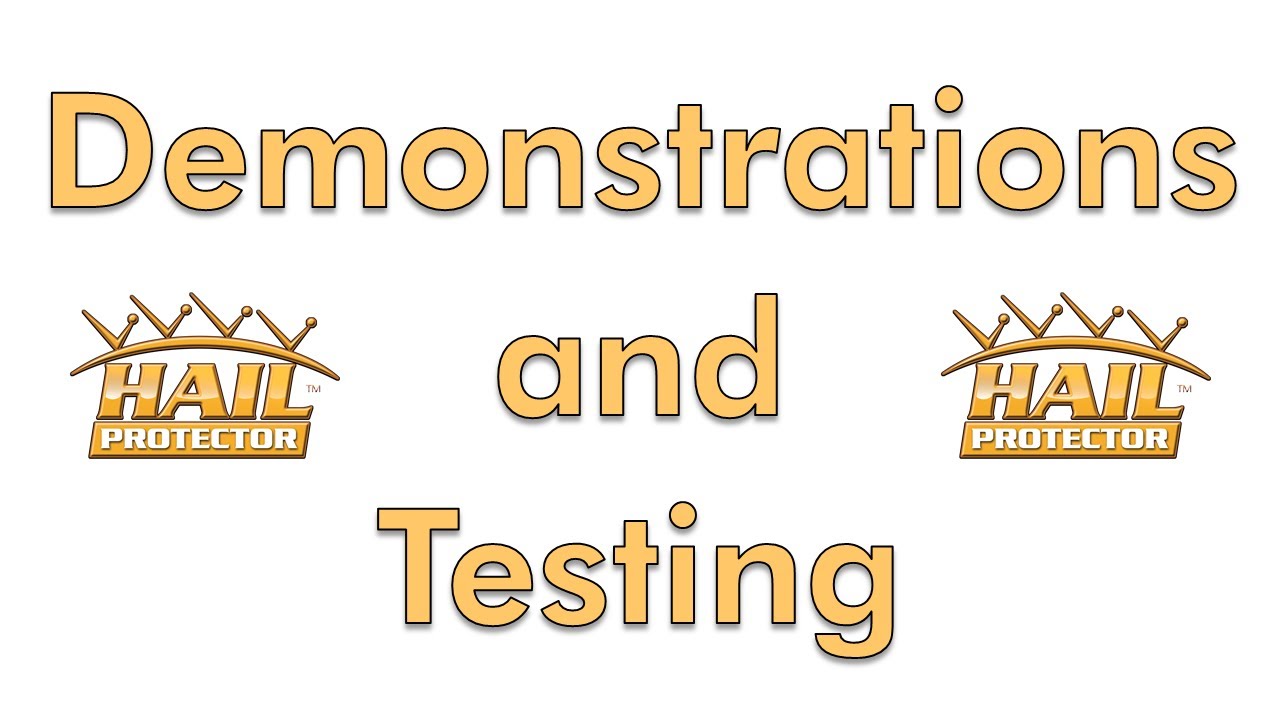 Hail Protector Testing and Demonstrations