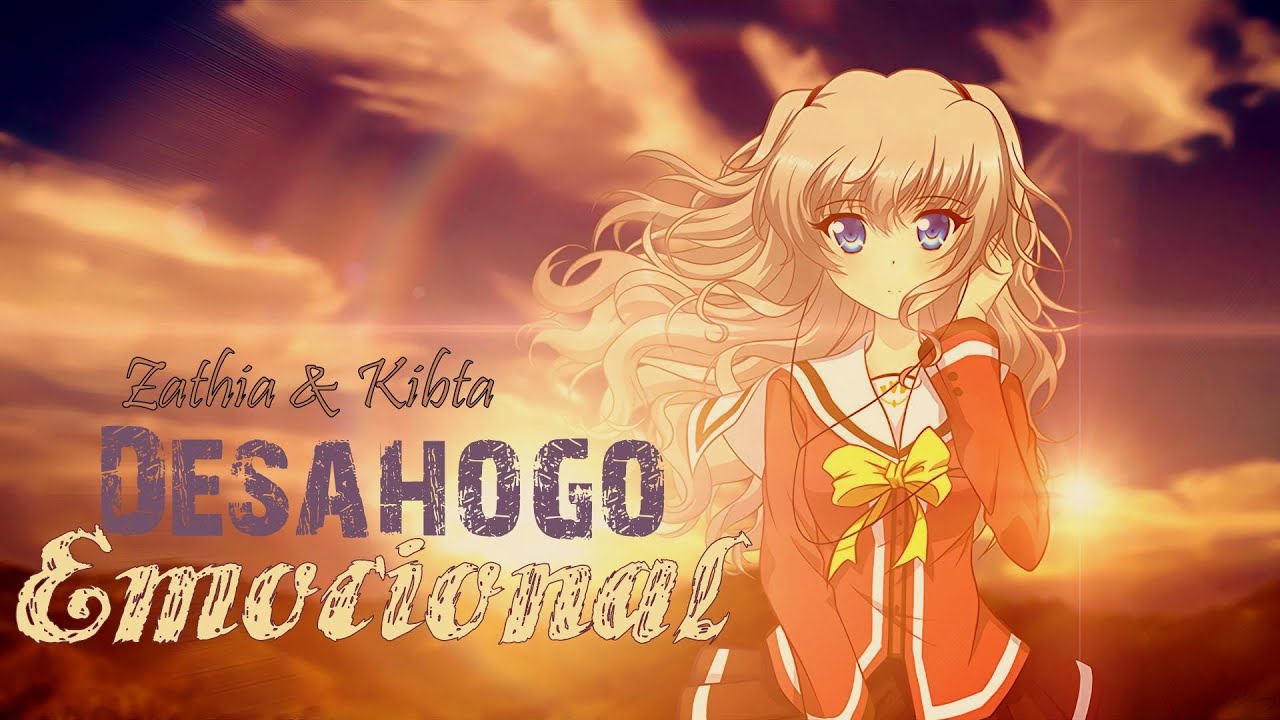 Desahogo emocional | Kibta & Zathia | Charlotte AMV