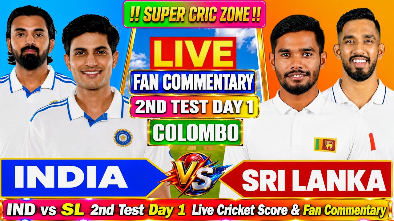 IND vs SL, 2nd Test Match 2026, Day 1 | Colombo Test Live Score Updates & Fan Commentary