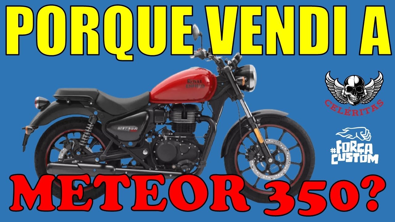 METEOR 350 NUNCA MAIS: eles venderam a Meteor 350 Royal Enfield! Quer saber porque?