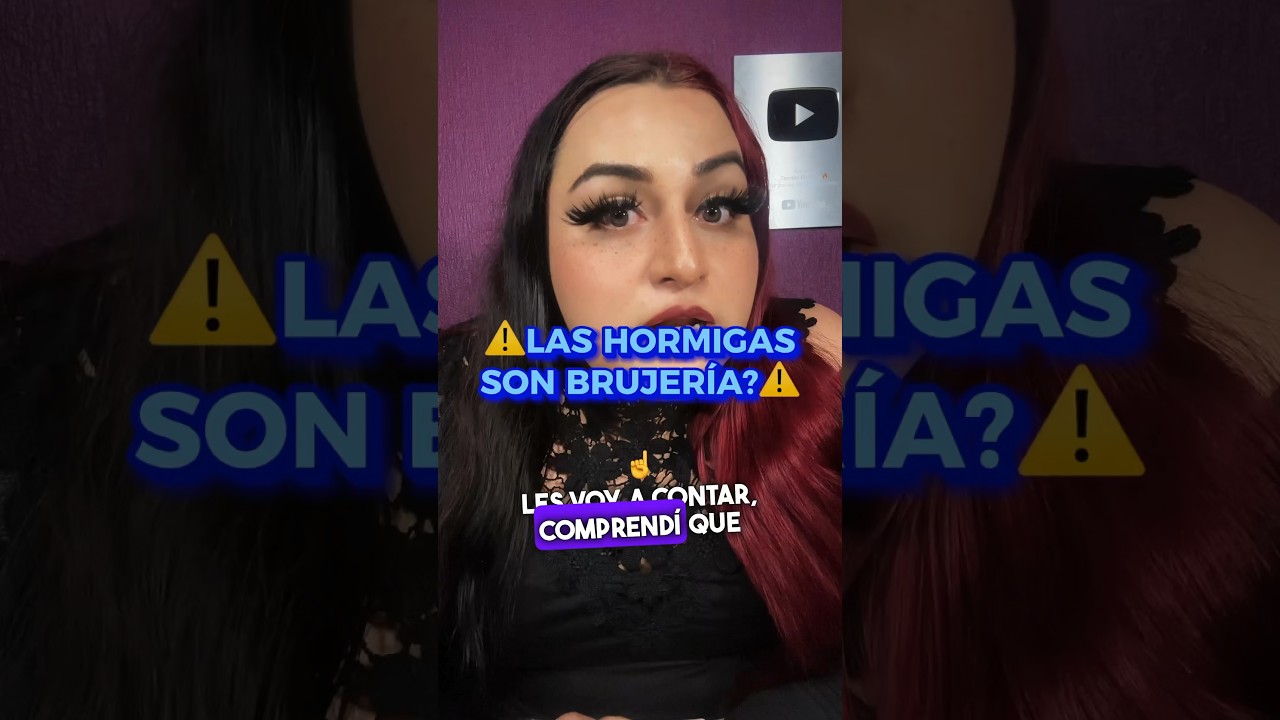 LAS HORMIGAS SON BRUJERÍA 🔥 